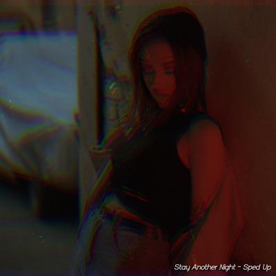 Stay Another Night (Sped Up) By Losenn, Speed Up Unlimited's cover