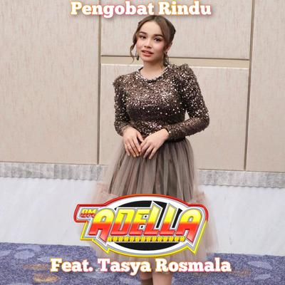 Pengobat Rindu By OM Adella, Tasya Rosmala's cover