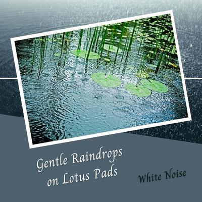 White Noise With Rain By Rain Radiance, Calming Music For Pets, Smart Baby Lullabies's cover