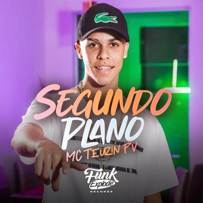 Segundo Plano By MC Teuzin PV's cover