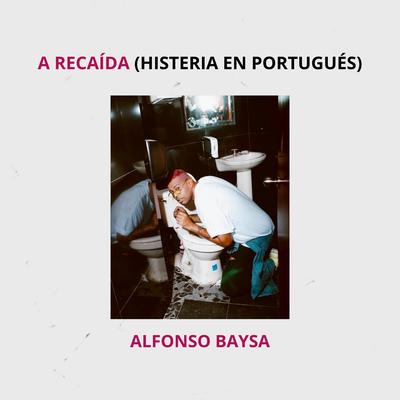 A Recaída (Histeria en Portugués)'s cover