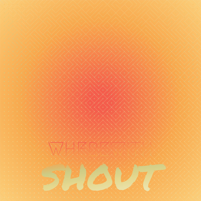 Wherewith Shout's cover