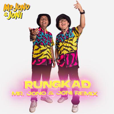 Rungkad (Mr. Jono Joni Remix)'s cover