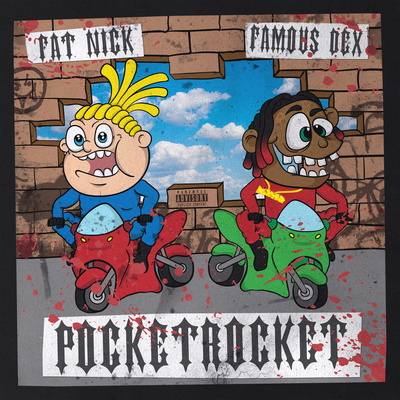 Pocketrocket By Fat Nick, Famous Dex's cover