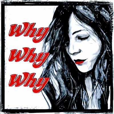 Why, Why, Why's cover