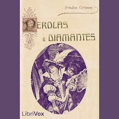 Brothers Grimm: Pérolas E Diamantes - Contos Infantis's cover