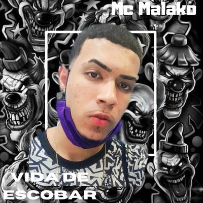 Vida de Escobar By MC malako, DJ Guih Original's cover