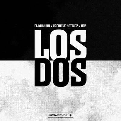 Los Dos By El Mukuka, Kreative Nativez, XAS's cover