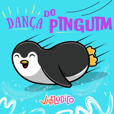 Dança do Pinguim - Funk Rock para Crianças By Violúdico's cover