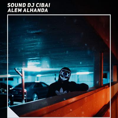 Sound Dj Cibai's cover