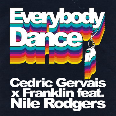 Everybody Dance By Cedric Gervais, Franklin, Nile Rodgers's cover