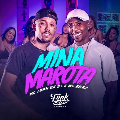 Mina Marota By MC Luan da BS, MC Braz's cover