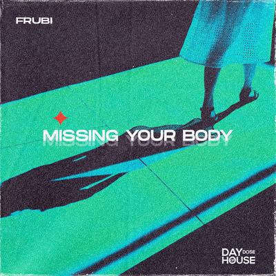 Missing Your Body By Frubi, Cubfonic's cover