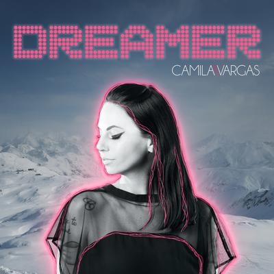 Dreamer By Camila Vargas's cover