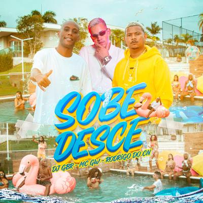 Sobe e Desce - No Pique BBB (feat. Confesser) By Dj GBR, Mc Gw, Mc Rodrigo do CN, Confesser's cover