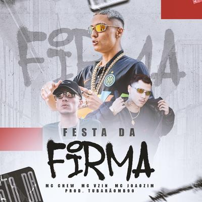 Festa da Firma By Mc Chew, Mc Vzin, Mc Joãozim's cover