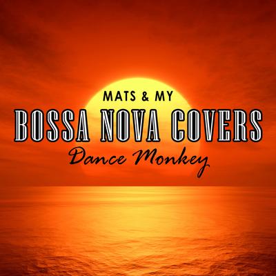 Dance Monkey By Bossa Nova Covers's cover