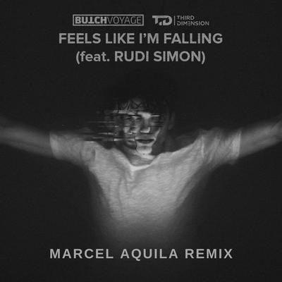 Feels Like I'm Falling (Marcel Aquila Remix) By ButchVoyage, Third Dimension, Marcel Aquila's cover