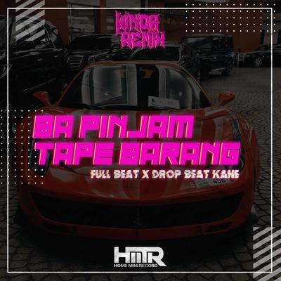 Dj Ba Pinjam Tape Barang Full Beat X Drop Beat Kane's cover