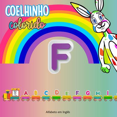 Alfabeto em Inglês By Coelhinho Colorido's cover