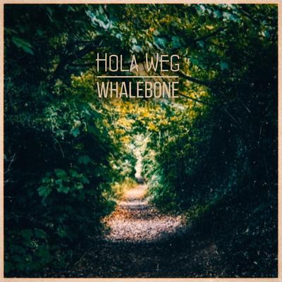 Hola Weg By Whalebone's cover