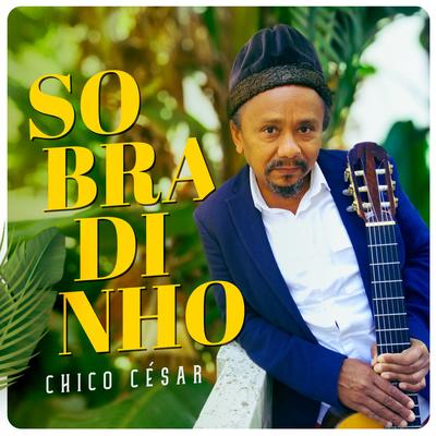 Sobradinho By Chico César's cover