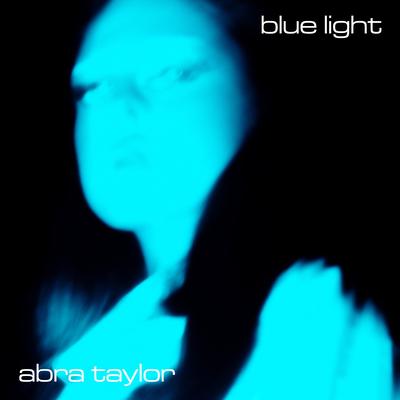 Blue Light By Abra Taylor's cover