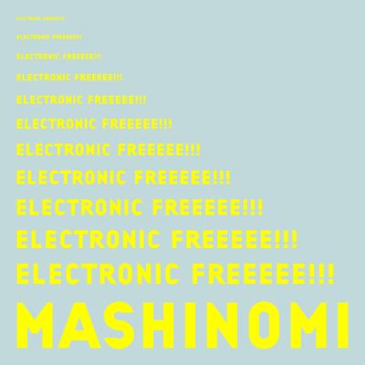 ELECTRONIC FREEEEE!!! By Mashinomi, Pasocom Music Club's cover