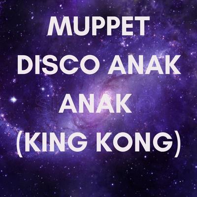 Disco Anak Anak (King Kong)'s cover