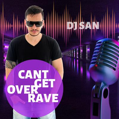 Cant Get Over By DJ San's cover