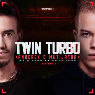 Twin Turbo (Official Gearbox Twin Turbo 2022 Anthem) By Anderex, Mutilator, Disarray's cover