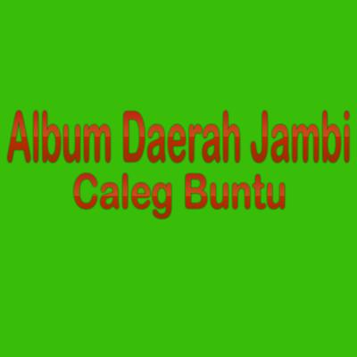 Album Daerah Jambi Caleg Buntu's cover