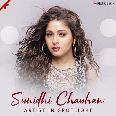 Sunidhi Chauhan - Artist In Spotlight's cover