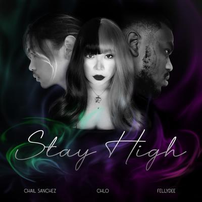 Stay High By Coco, Fellydee, Chail Sanchez's cover