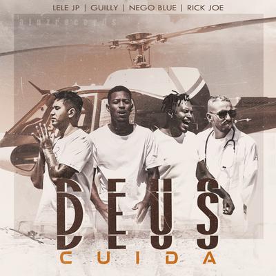 Deus Cuida By Mc Lele JP, Mc Nego Blue, Rick Joe, Mc Guily's cover