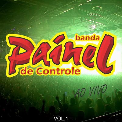 Banda Painel de Controle, Vol. 1 (Ao Vivo)'s cover