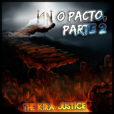 O Pacto, Pt. 2 By The Kira Justice's cover