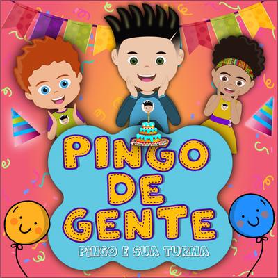 Parabéns pra Você By Pingo De Gente - Pingo E Sua Turma's cover