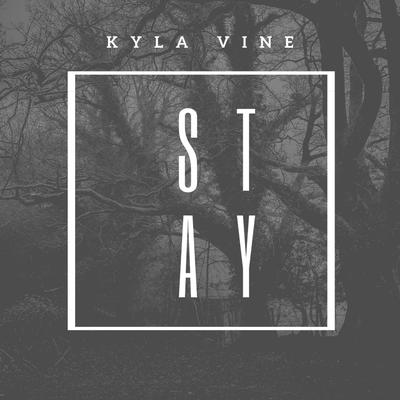 Stay By Kyla Vine's cover
