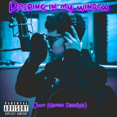 Peeping in My window (JuanMendezFreestyle) (Cell Therapy Remix) By Juan Mendez's cover