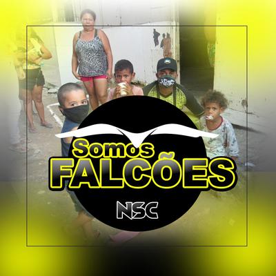 Somos Falcões By NSC's cover