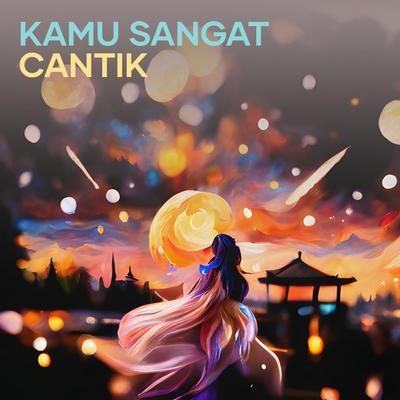 Kamu Sangat Cantik's cover