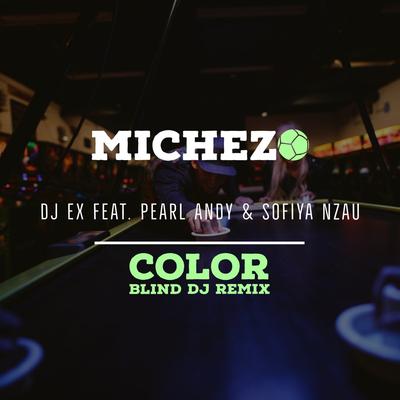 Michezo (feat. Pearl Andy, Sofiya Nzau) (Color Blind DJ Remix)'s cover