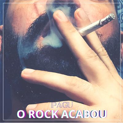 O Rock Acabou By Marcos Pagu's cover