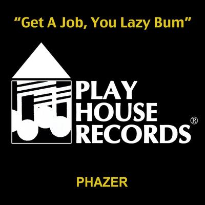 Get A Job, You Lazy Bum (Remastered)'s cover