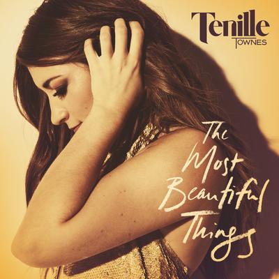 The Most Beautiful Things By Tenille Townes's cover