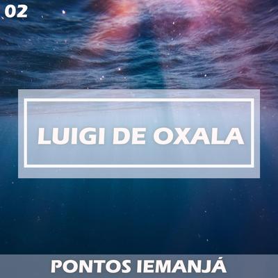 Ponto de iemanjá canto de iemanja By luigi de oxala's cover