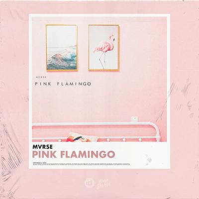 Pink Flamingo By MVRSE's cover