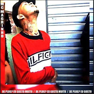 De Plug? Eu Gosto Muito (feat. Prod. Yung Matzu) (feat. Prod. Yung Matzu) By Mc Magrinho, Prod. Yung Matzu's cover