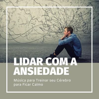 Lidar com a Ansiedade's cover